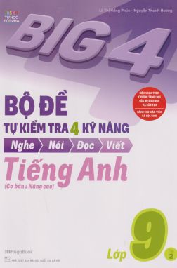 BIG4 Bộ đề tự kiểm tra 4 kỹ năng Nghe Nói Đọc Viết Tiếng Anh 9/2         