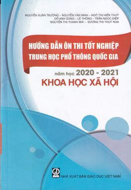 Hướng dẫn ôn thi tốt nghiệp THPT quốc gia 2020-2021 Khoa học xã hội GDĐT