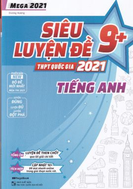 Mega 2021 - Siêu luyện đề 9+ THPT quốc gia 2021 tiếng anh MGB