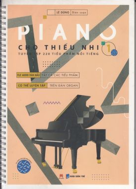 Piano cho thiếu nhi - TT 220 tiểu phẩm nổi tiếng kèm CD phần 1 HH1 