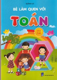 Bé tập làm quen với toán (4-5t) - chuẩn bị cho bé vào lớp 1