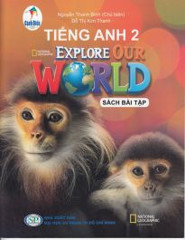 Tiếng anh 2- Explore Our World - Sách bài tập - Cánh diều
