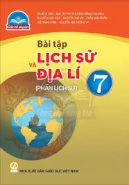 Bài tập Lịch sử và Địa lí 7 - Phần Lịch sử - Chân trời sáng tạo sgk