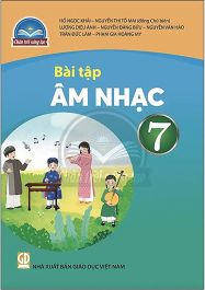 Bài tập Âm nhạc 7 - Chân trời sáng tạo sgk