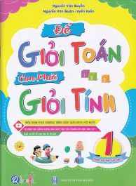 Để giỏi tính con phải giỏi Toán 1 (Biên soạn theo chương trình sgk mới)