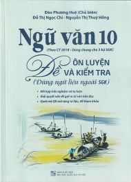 Ngữ văn 10 -  Đề ôn luyện và kiểm tra (dùng ngữ liệu ngoài SGK) 