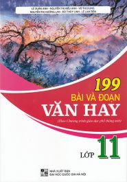 Sách - 199 Bài và đoạn văn hay 11 (Theo chương trình GDPT mới)