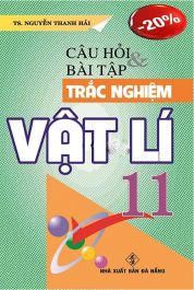Câu hỏi và bài tập trắc nghiệm vật lý 11