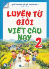 Luyện từ giỏi - Viết câu hay 2