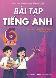 Bài tập Tiếng anh 6 tập 2 (Không đáp án) - Dùng kèm Global Success MLH