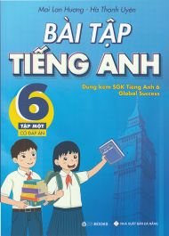 Bài tập Tiếng anh 6 tập 1 (Có đáp án) - Dùng kèm Global Success MLH