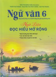 Ngữ văn 6 - Ngữ liệu đọc hiểu mở rộng dùng ngữ liệu ngoài SGK