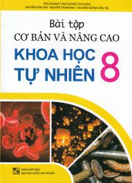 Sách - Bài tập cơ bản và nâng cao Khoa học tự nhiên 8