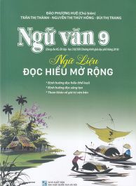 Ngữ văn 9 - Ngữ liệu đọc hiểu mở rộng dùng ngữ liệu ngoài SGK