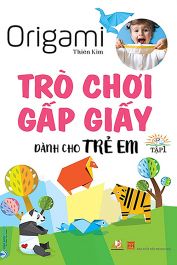 Origami - Trò chơi gấp giấy cho trẻ T1 ND