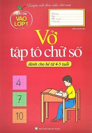 Mai em vào lớp 1 - Vở bé làm quen với chữ số (4-5 tuổi) MLO
