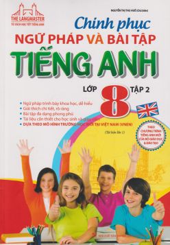 Chinh phục ngữ pháp và bài tập tiếng anh 8/2        